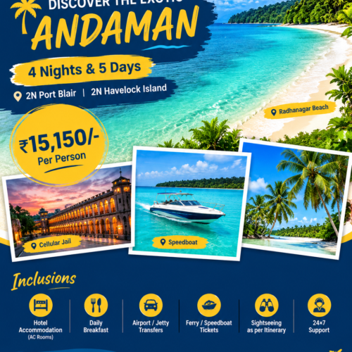 Andaman Islands (4N / 5D)A luxury travel poster for RNK Holidays titled "DISCOVER THE EXOTIC ANDAMAN", 4 Nights & 5 Days, 2N Port Blair and 2N Havelock Island. Price ₹15,150/- Per Person. Featuring turquoise tropical beach of Radhanagar Beach, cellular jail, speedboat, and lush palm trees. Modern layout with professional inclusions badges, navy blue and golden yellow accents, contact details: 9833069286 / 9769490411.